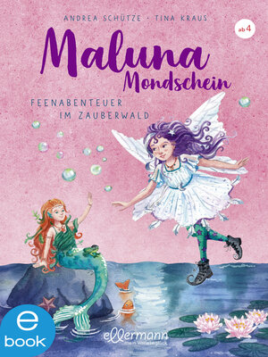 cover image of Maluna Mondschein. Feenabenteuer im Zauberwald